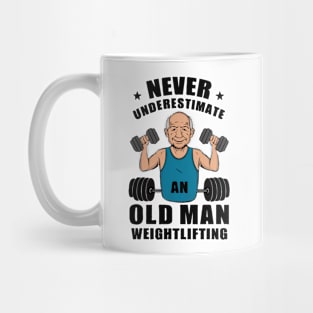 Never Underestimate An Old Man Weightlifting, Gym Mug